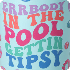Errbody In The Pool EZ Fill Bottle 32oz
